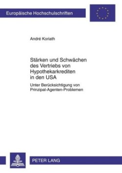 Staerken Und Schwaechen Des Vertriebs Von Hypothekarkrediten in Den USA