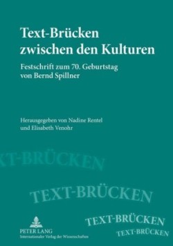 Text-Bruecken zwischen den Kulturen Festschrift zum 70. Geburtstag von Bernd Spillner