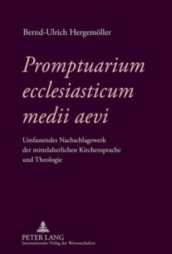 Promptuarium Ecclesiasticum Medii Aevi Umfassendes Nachschlagewerk Der Mittelalterlichen Kirchensprache Und Theologie- Unter Mitarbeit Von Nicolai Clarus