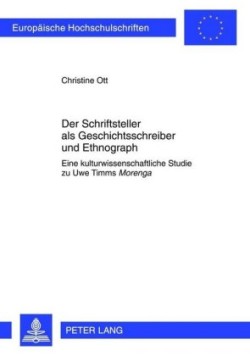 Der Schriftsteller ALS Geschichtsschreiber Und Ethnograph