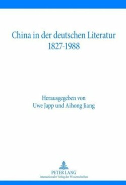 China in der deutschen Literatur 1827-1988