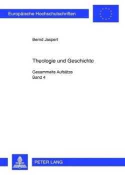 Theologie Und Geschichte