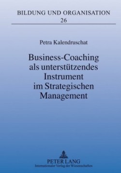 Business-Coaching ALS Unterstuetzendes Instrument Im Strategischen Management