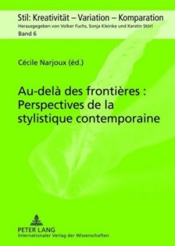 Au-Delà Des Frontières: Perspectives de la Stylistique Contemporaine