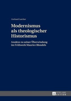 Modernismus ALS Theologischer Historismus