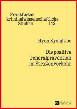 positive Generalpraevention im Straßenverkehr