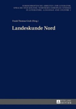 Landeskunde Nord Beitraege zur 1. Konferenz in Goeteborg am 12. Mai 2012