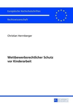 Wettbewerbsrechtlicher Schutz VOR Kinderarbeit