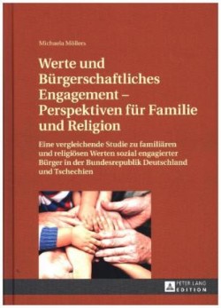 Werte Und Buergerschaftliches Engagement - Perspektiven Fuer Familie Und Religion