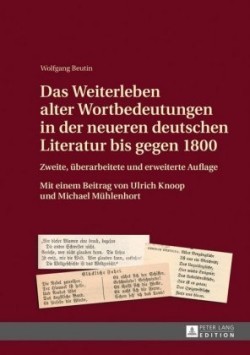 Weiterleben alter Wortbedeutungen in der neueren deutschen Literatur bis gegen 1800