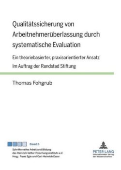 Qualitaetssicherung Von Arbeitnehmerueberlassung Durch Systematische Evaluation