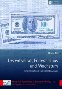 Dezentralitaet, Foederalismus Und Wachstum