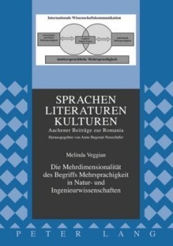 Die Mehrdimensionalitaet Des Begriffs Mehrsprachigkeit in Natur- Und Ingenieurwissenschaften