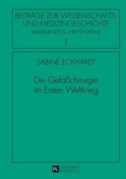 Gefaeßchirurgie im Ersten Weltkrieg