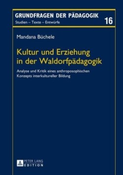 Kultur Und Erziehung in Der Waldorfpeadagogik