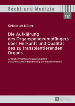 Aufklaerung des Organspendeempfaengers ueber Herkunft und Qualitaet des zu transplantierenden Organs