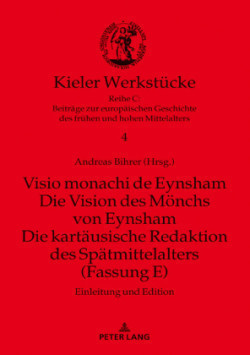 Visio monachi de Eynsham. Die Vision des Moenchs von Eynsham. Die kartaeusische Redaktion des Spaetmittelalters (Fassung E) Einleitung Und Edition