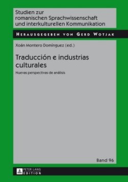 Traducciaon e Industrias Culturales Nuevas Perspectivas De Anaalisis