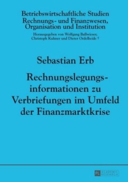 Rechnungslegungsinformationen Zu Verbriefungen Im Umfeld Der Finanzmarktkrise