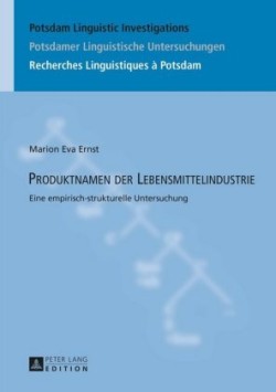 Produktnamen Der Lebensmittelindustrie Eine Empirisch-Strukturelle Untersuchung