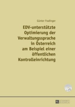 EDV-unterstuetzte Optimierung der Verwaltungssprache in Oesterreich am Beispiel einer einer oeffentlichen Kontrolleinrichtung