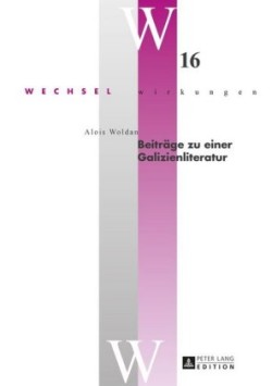 Beitraege zu einer Galizienliteratur