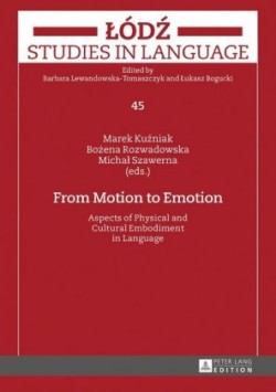 From Motion to Emotion Aspects of Physical and Cultural Embodiment in Language