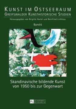 Skandinavische bildende Kunst von 1950 bis zur Gegenwart