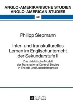 Inter- und transkulturelles Lernen im Englischunterricht der Sekundarstufe II