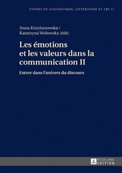 Les �motions et les valeurs dans la communication II Entrer dans l'univers du discours