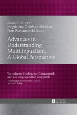 Advances in Understanding Multilingualism: A Global Perspective