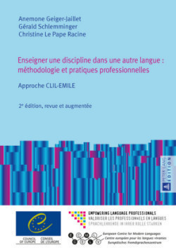 Enseigner Une Discipline Dans Une Autre Langue: Méthodologie Et Pratiques Professionnelles