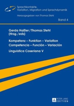 Kompetenz - Funktion - Variation / Competencia - Funci�n - Variaci�n Linguistica Coseriana V