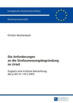 Anforderungen an die Strafzumessungsbegruendung im Urteil