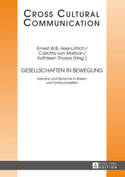 Gesellschaften in Bewegung Literatur Und Sprache in Krisen- Und Umbruchzeiten