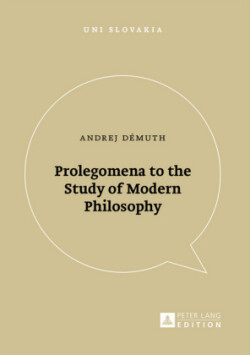 Prolegomena to the Study of Modern Philosophy