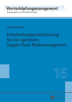 Entscheidungsunterstuetzung fuer ein operatives Supply Chain Risikomanagement