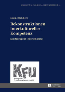 Rekonstruktionen interkultureller Kompetenz