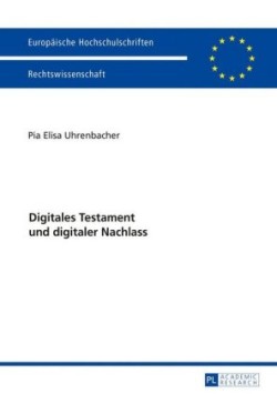 Digitales Testament Und Digitaler Nachlass