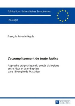 L'Accomplissement de Toute Justice