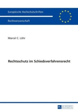 Rechtsschutz Im Schiedsverfahrensrecht