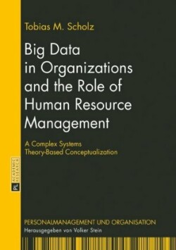 Big Data in Organizations and the Role of Human Resource Management