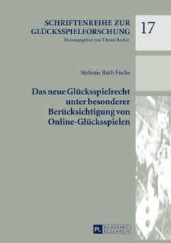 neue Gluecksspielrecht unter besonderer Beruecksichtigung von Online-Gluecksspielen