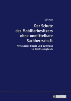 Schutz des Mobiliarbesitzers ohne unmittelbare Sachherrschaft