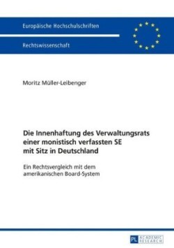 Innenhaftung des Verwaltungsrats einer monistisch verfassten SE mit Sitz in Deutschland