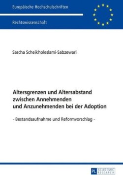 Altersgrenzen und Altersabstand zwischen Annehmenden und Anzunehmenden bei der Adoption