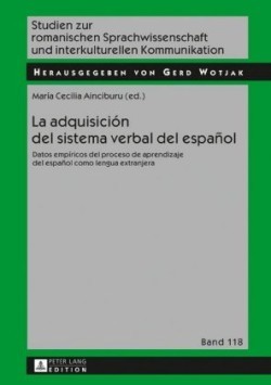 adquisici�n del sistema verbal del espa�ol Datos empiricos del proceso de aprendizaje del espanol como lengua extranjera