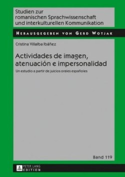 Actividades de imagen, atenuación e impersonalidad Un estudio a partir de juicios orales espanoles