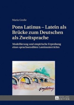 Pons Latinus - Latein als Bruecke zum Deutschen als Zweitsprache