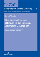 Reconstruction of Sense in the Foreign Language Classroom An Introduction to Reconstructive Foreign Language Research